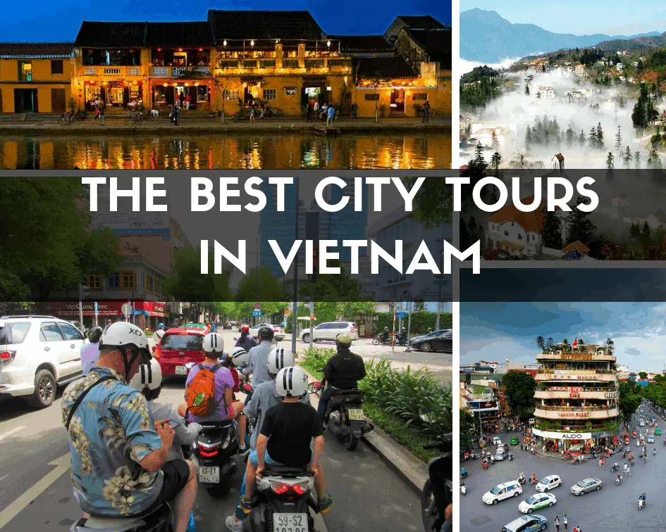 The Best City Tours in Vietnam